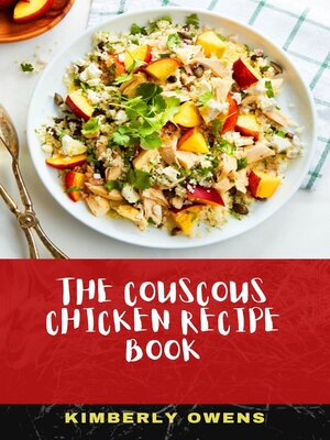 cover image of THE COUSCOUS CHICKEN RECIPE BOOK
